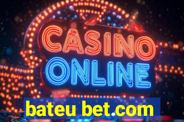 bateu bet.com